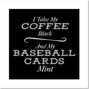 Coffee Black and Baseball Cards Mint Posters and Art